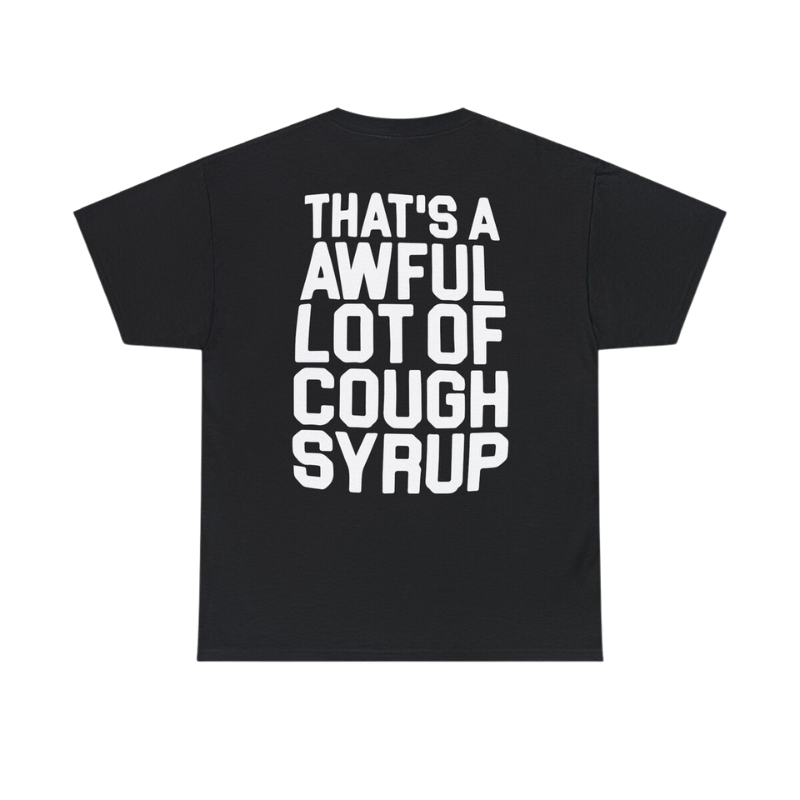 Awful Lot Of Cough Sryup OG Black T-Shirt