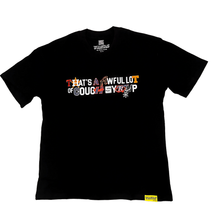 Awful Lot Of Cough Syrup Black Team T-Shirt