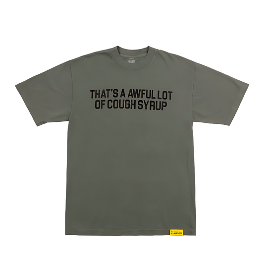 Awful Lot of Cough Syrup T-Shirt